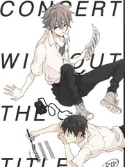 CONCERT WITHOUT THE TITLE